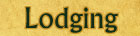 Lodging